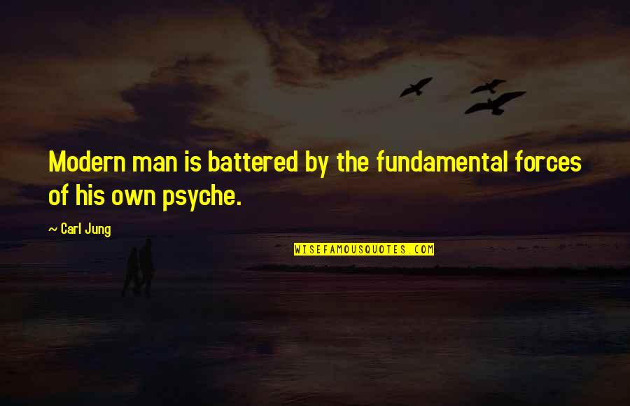 Psyche Quotes By Carl Jung: Modern man is battered by the fundamental forces