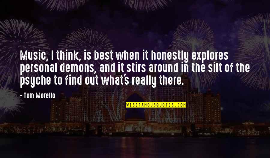 Psyche Quotes By Tom Morello: Music, I think, is best when it honestly Psyche Quotes By Tom Morello: Music, I think, is best when it honestly