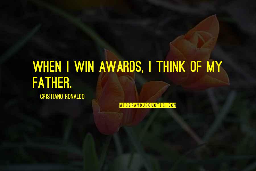 Psychoanalysis Of Fire Quotes By Cristiano Ronaldo: When I win awards, I think of my