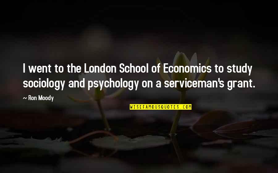 Psychology And Quotes By Ron Moody: I went to the London School of Economics