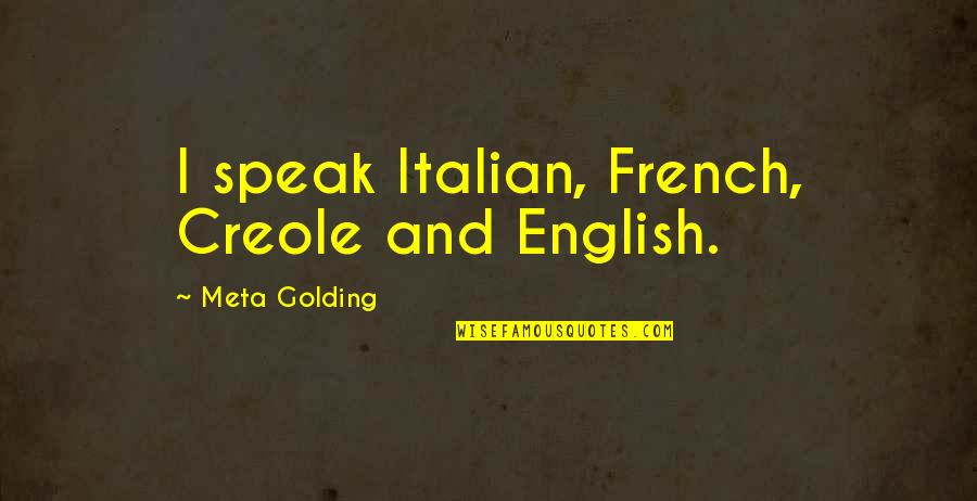 Psychology Behind Inspirational Quotes By Meta Golding: I speak Italian, French, Creole and English. Psychology Behind Inspirational Quotes By Meta Golding: I speak Italian, French, Creole and English.