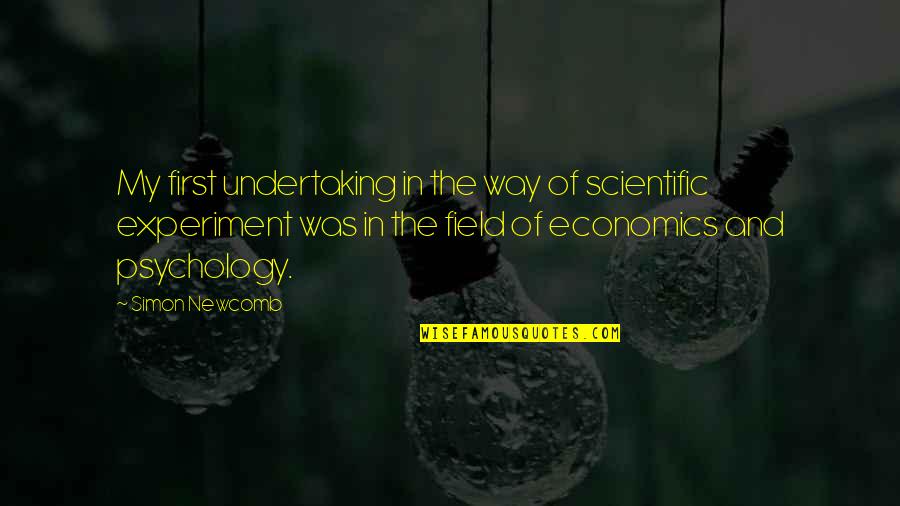 Psychology Experiment Quotes By Simon Newcomb: My first undertaking in the way of scientific
