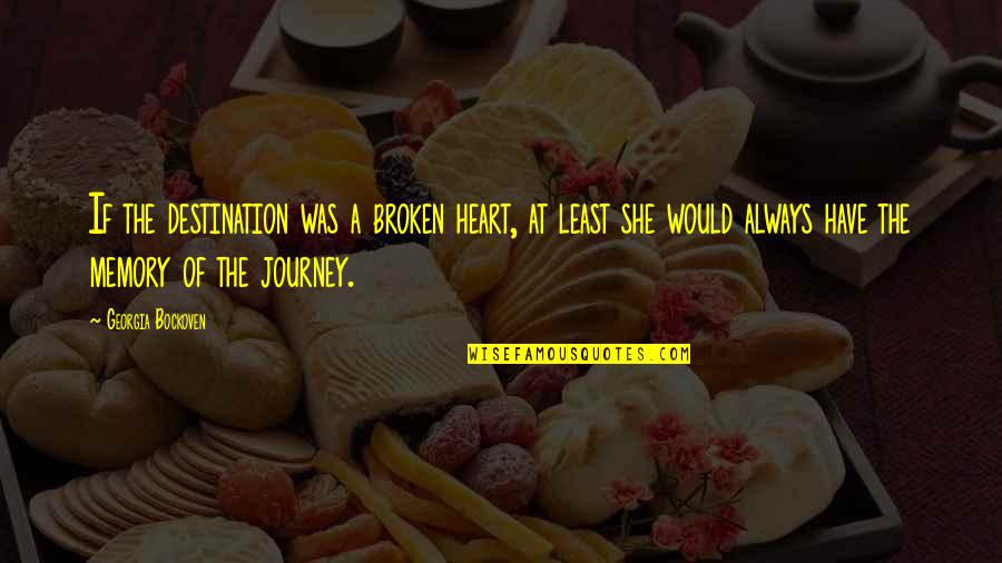 Psychometric Test Quotes By Georgia Bockoven: If the destination was a broken heart, at Psychometric Test Quotes By Georgia Bockoven: If the destination was a broken heart, at