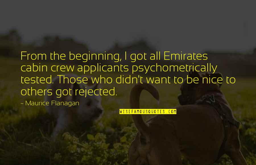 Psychometrically Quotes By Maurice Flanagan: From the beginning, I got all Emirates cabin