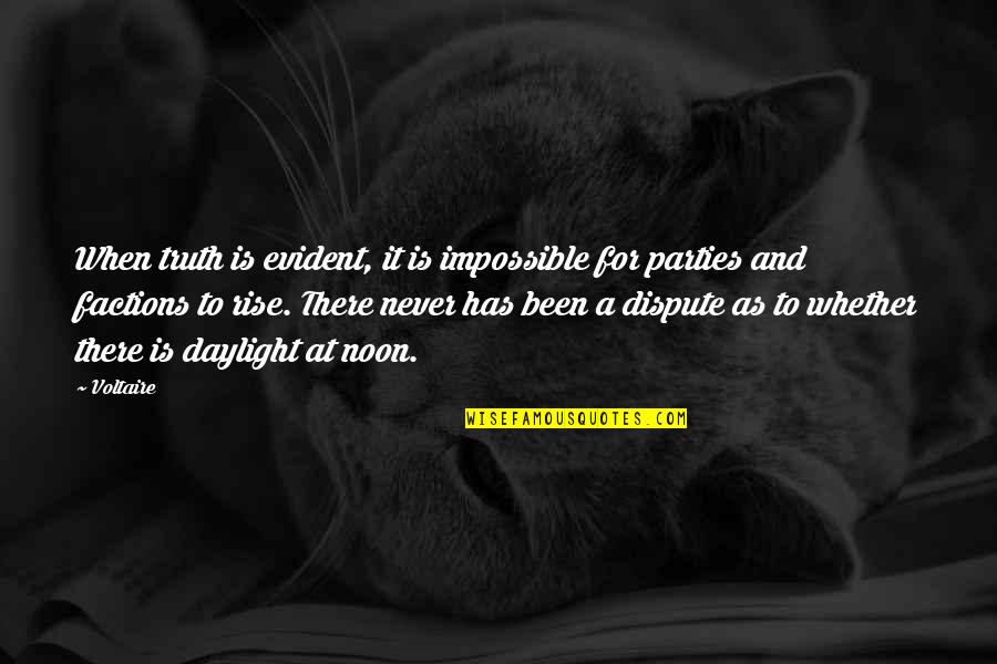 Psychotria Capensis Quotes By Voltaire: When truth is evident, it is impossible for Psychotria Capensis Quotes By Voltaire: When truth is evident, it is impossible for