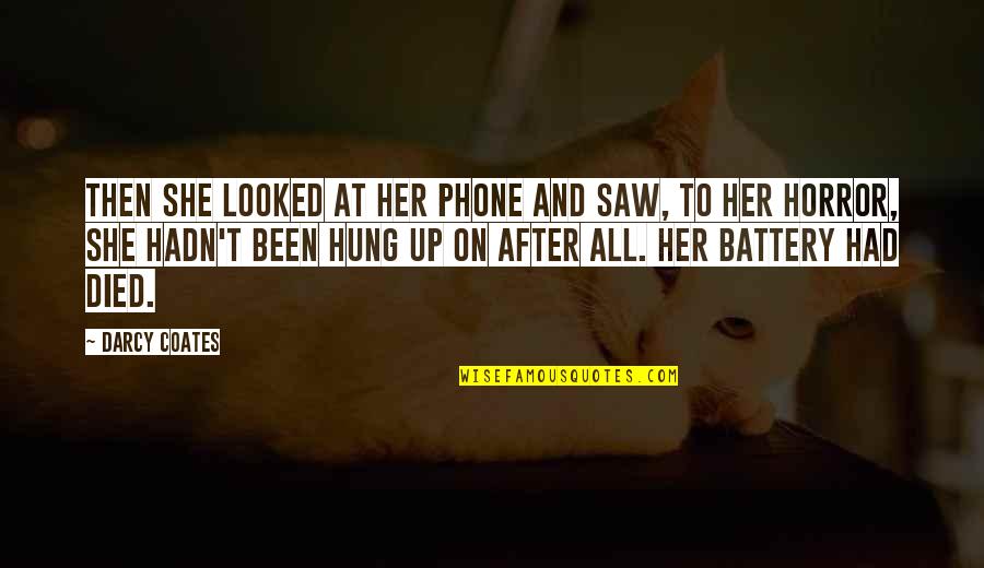 Ptitsa Quotes By Darcy Coates: Then she looked at her phone and saw, Ptitsa Quotes By Darcy Coates: Then she looked at her phone and saw,