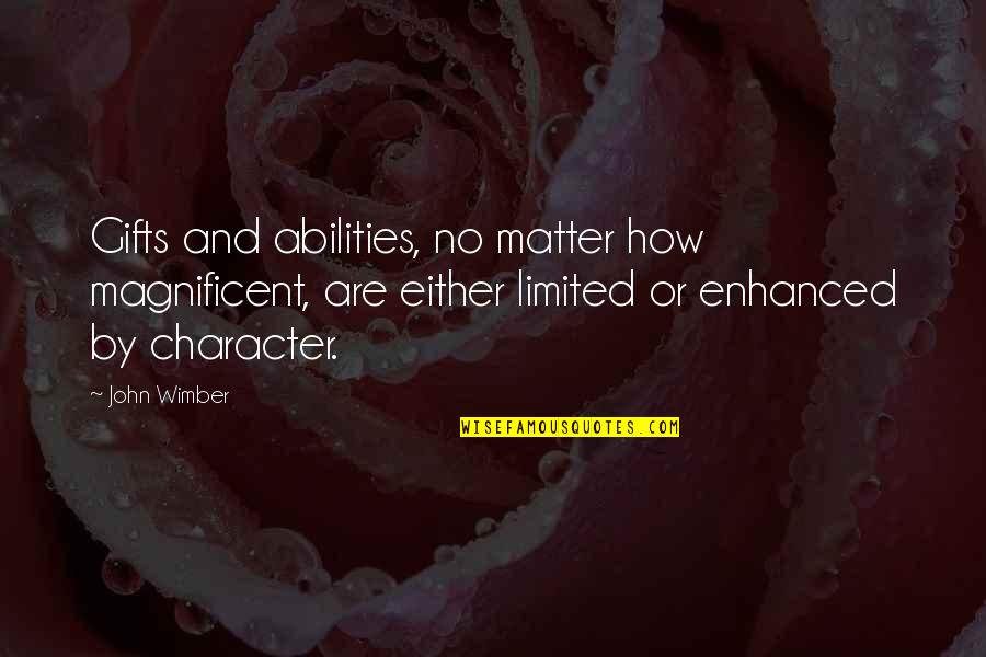 Ptp Stock Quotes By John Wimber: Gifts and abilities, no matter how magnificent, are Ptp Stock Quotes By John Wimber: Gifts and abilities, no matter how magnificent, are