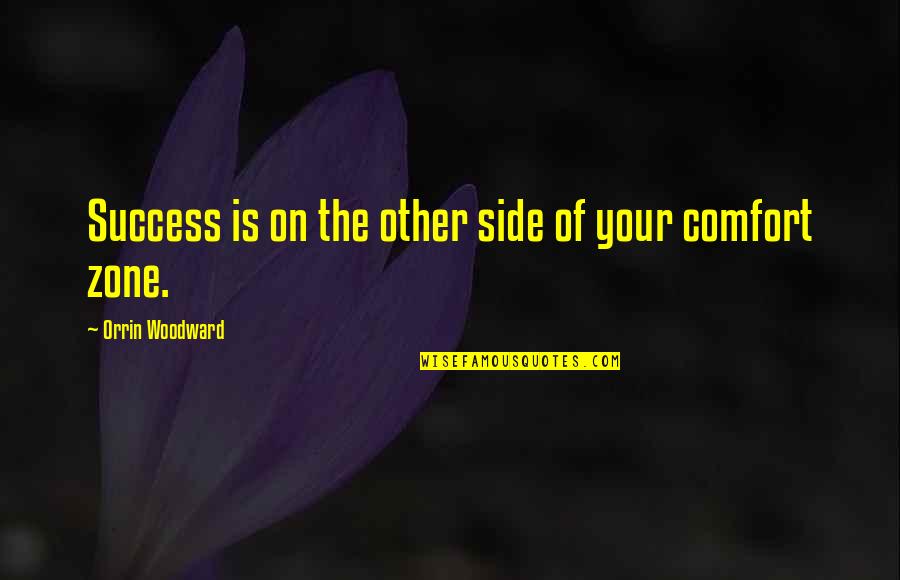 Ptv Band Quotes By Orrin Woodward: Success is on the other side of your