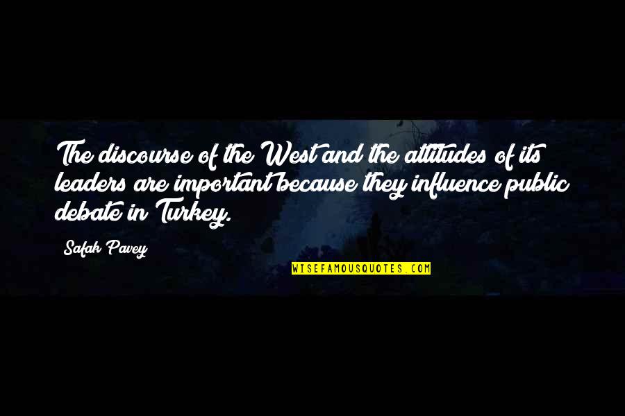 Public Discourse Quotes By Safak Pavey: The discourse of the West and the attitudes