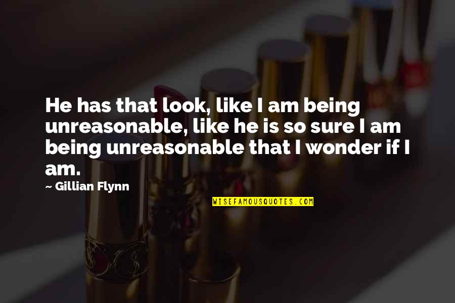 Public Domain Nature Quotes By Gillian Flynn: He has that look, like I am being Public Domain Nature Quotes By Gillian Flynn: He has that look, like I am being