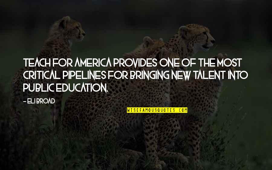 Public Education Quotes By Eli Broad: Teach For America provides one of the most