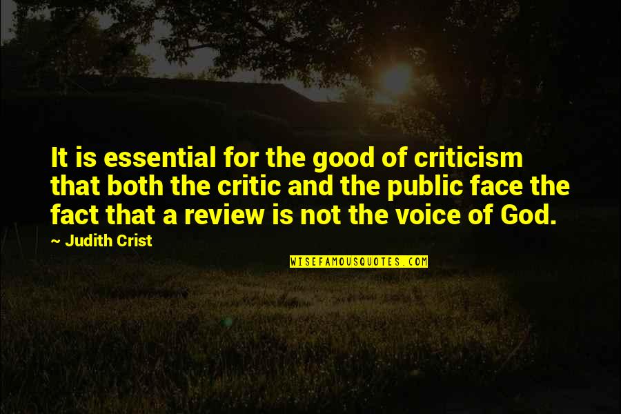 Public Good Quotes By Judith Crist: It is essential for the good of criticism