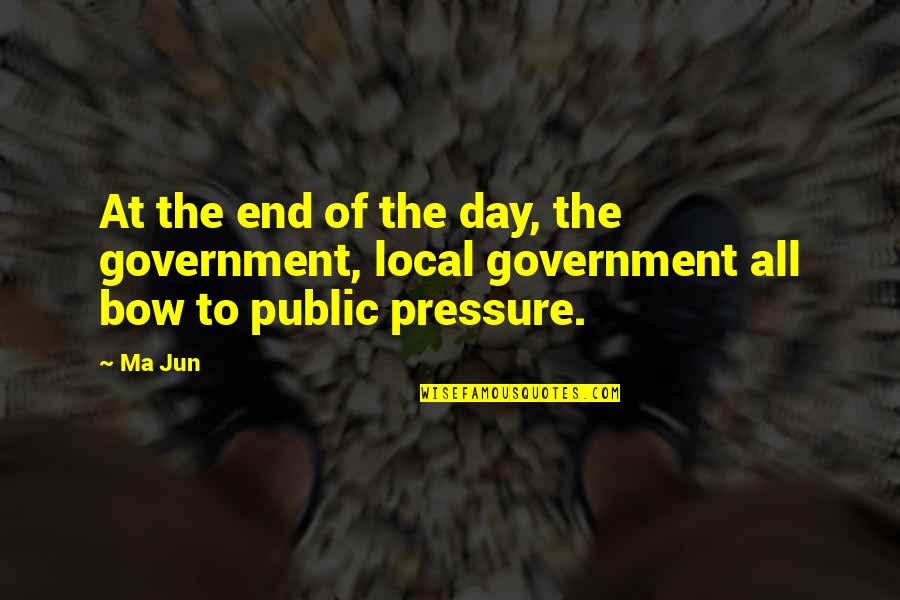 Public Government Quotes By Ma Jun: At the end of the day, the government,