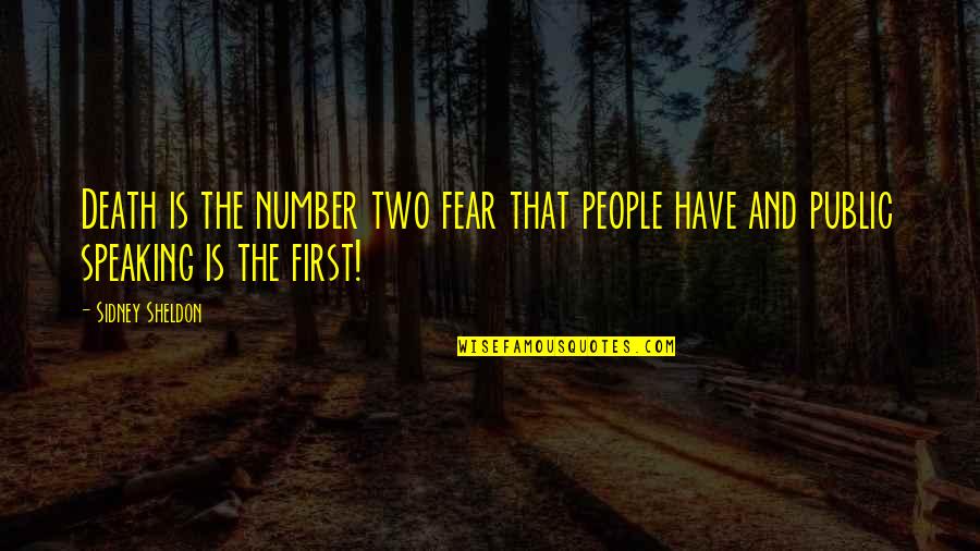 Public Speaking Fear Quotes By Sidney Sheldon: Death is the number two fear that people