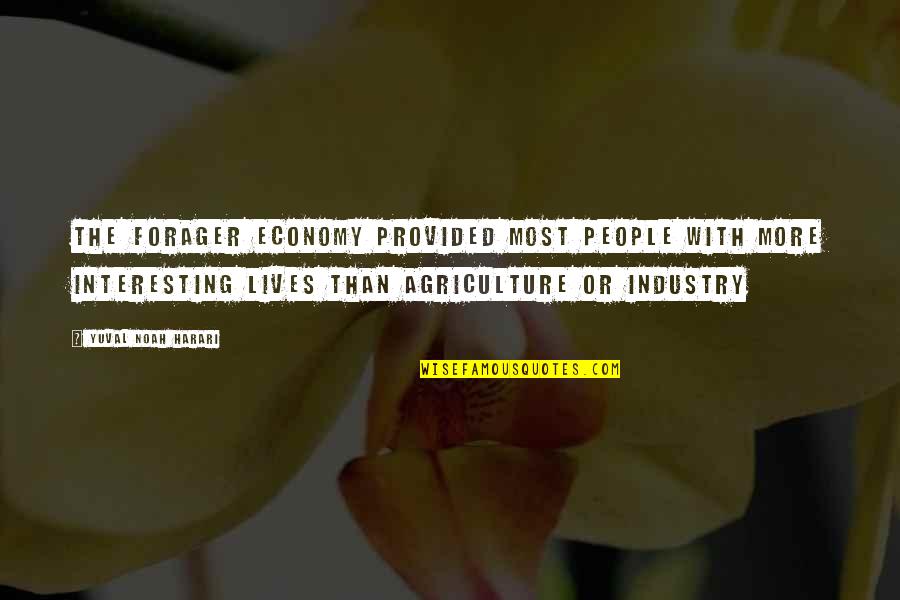 Publicis Stock Quote Quotes By Yuval Noah Harari: The forager economy provided most people with more Publicis Stock Quote Quotes By Yuval Noah Harari: The forager economy provided most people with more