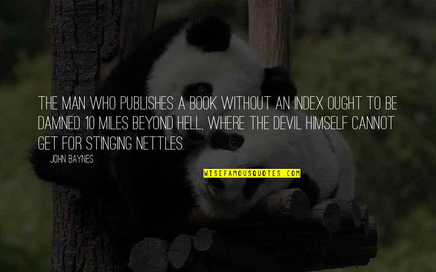 Publishes Quotes By John Baynes: The man who publishes a book without an Publishes Quotes By John Baynes: The man who publishes a book without an