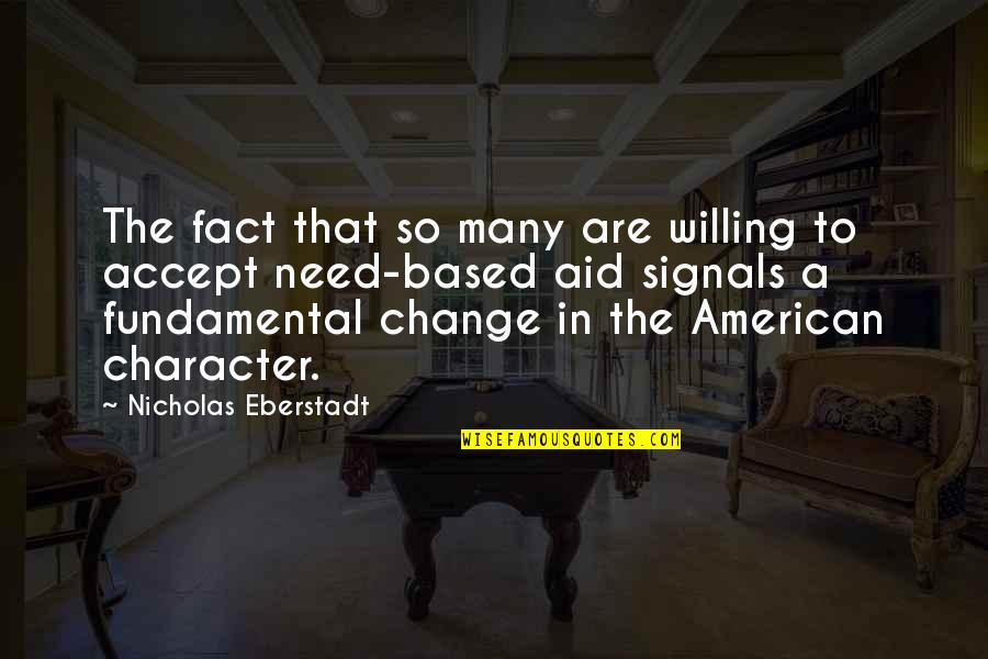 Publius Virgilius Quotes By Nicholas Eberstadt: The fact that so many are willing to