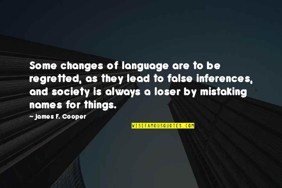 Pubudu Jagoda Quotes By James F. Cooper: Some changes of language are to be regretted,