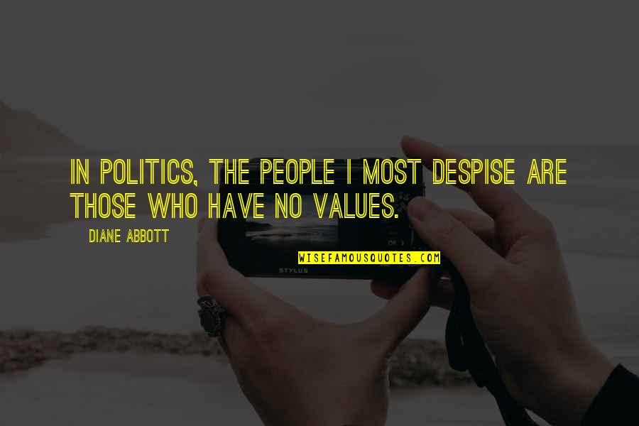 Puchar Quotes By Diane Abbott: In politics, the people I most despise are