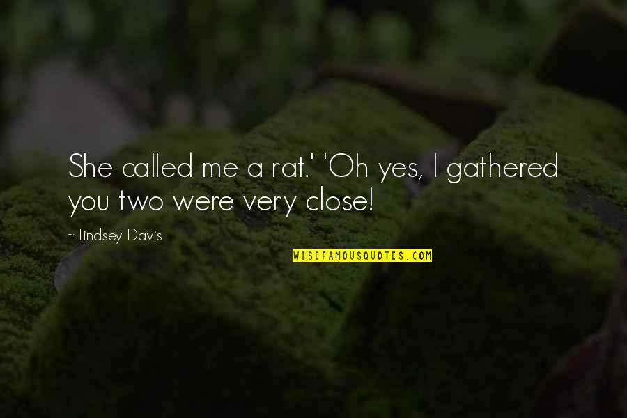 Pudd'nhead Wilson Nature Vs Nurture Quotes By Lindsey Davis: She called me a rat.' 'Oh yes, I