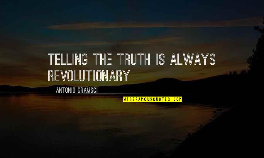 Puff Diddy Quotes By Antonio Gramsci: Telling the truth is always revolutionary Puff Diddy Quotes By Antonio Gramsci: Telling the truth is always revolutionary