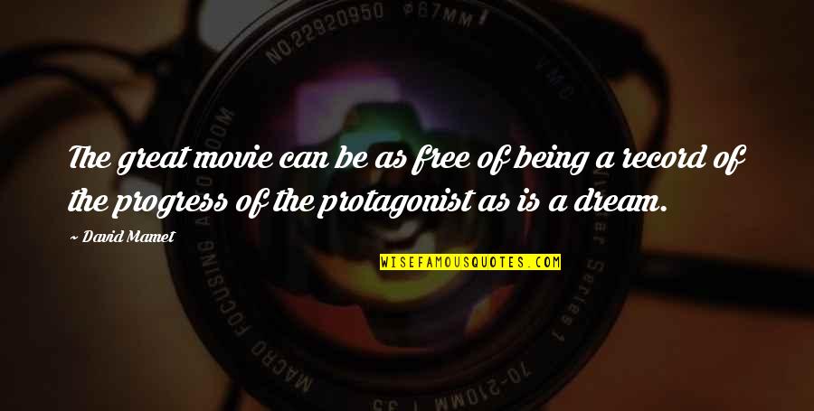 Puff Puff Give Quote Quotes By David Mamet: The great movie can be as free of