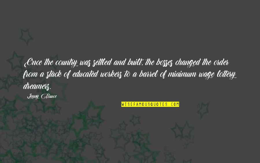 Puffy Face Quotes By Lenny Bruce: Once the country was settled and built, the