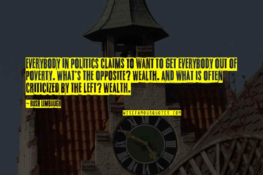Pufter Quotes By Rush Limbaugh: Everybody in politics claims to want to get Pufter Quotes By Rush Limbaugh: Everybody in politics claims to want to get