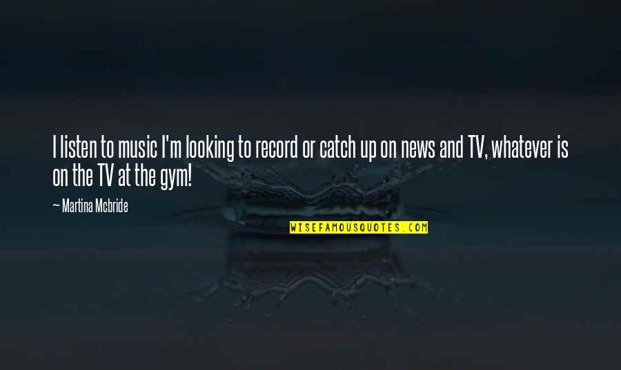 Pugliese Brothers Quotes By Martina Mcbride: I listen to music I'm looking to record Pugliese Brothers Quotes By Martina Mcbride: I listen to music I'm looking to record