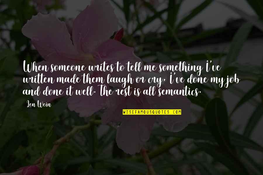 Puglisevich Newfoundland Quotes By Len Wein: When someone writes to tell me something I've Puglisevich Newfoundland Quotes By Len Wein: When someone writes to tell me something I've