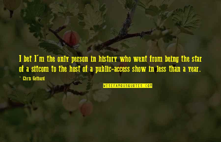 Puglisevich Us Quotes By Chris Gethard: I bet I'm the only person in history Puglisevich Us Quotes By Chris Gethard: I bet I'm the only person in history