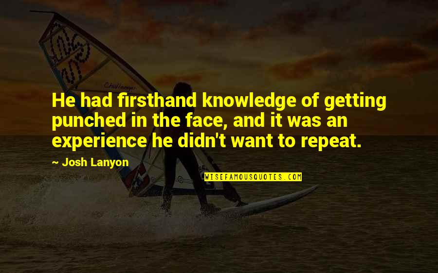 Pujya Swami Dayananda Saraswati Quotes By Josh Lanyon: He had firsthand knowledge of getting punched in Pujya Swami Dayananda Saraswati Quotes By Josh Lanyon: He had firsthand knowledge of getting punched in
