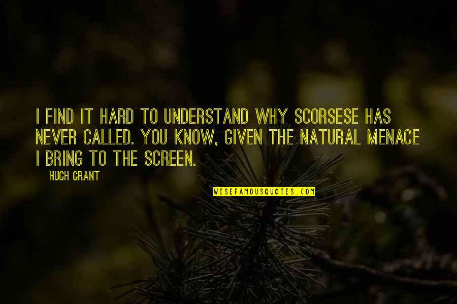 Puking Emoji Quotes By Hugh Grant: I find it hard to understand why Scorsese