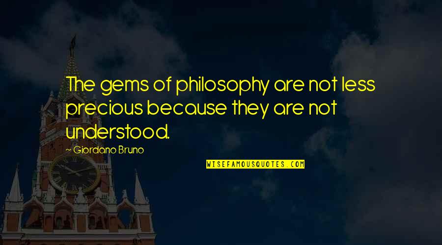 Pulau Redang Quotes By Giordano Bruno: The gems of philosophy are not less precious