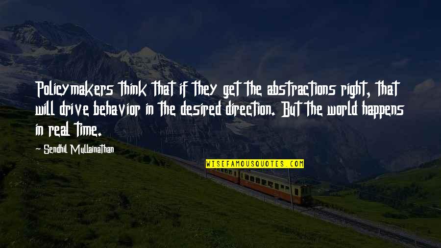 Pulchrum Sunset Quotes By Sendhil Mullainathan: Policymakers think that if they get the abstractions