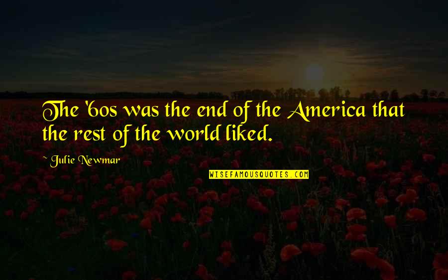 Pulcritud Definicion Quotes By Julie Newmar: The '60s was the end of the America