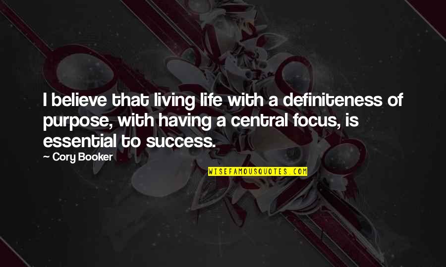 Pulitel Quotes By Cory Booker: I believe that living life with a definiteness