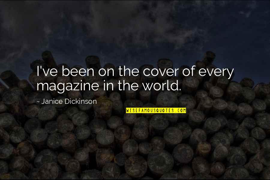 Pulito Artist Quotes By Janice Dickinson: I've been on the cover of every magazine