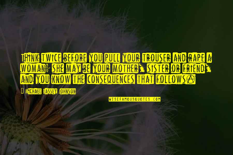 Pull Of Sin Quotes By Michael Bassey Johnson: Think twice before you pull your trouser and Pull Of Sin Quotes By Michael Bassey Johnson: Think twice before you pull your trouser and