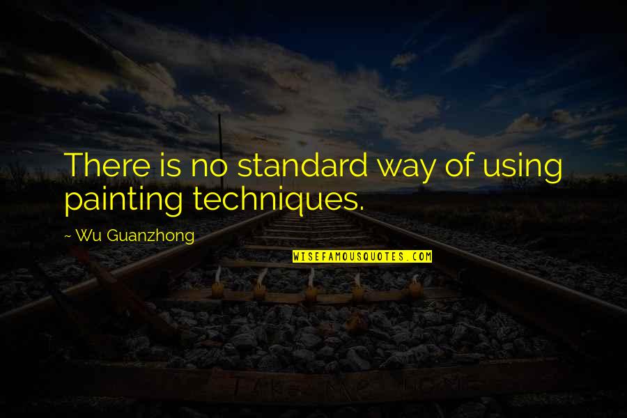 Pullar Ice Quotes By Wu Guanzhong: There is no standard way of using painting Pullar Ice Quotes By Wu Guanzhong: There is no standard way of using painting