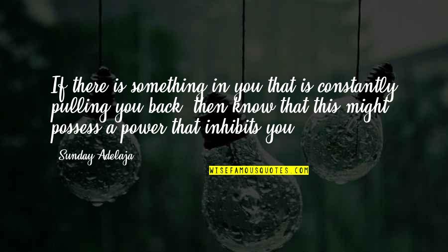 Pulling Life To You Quotes By Sunday Adelaja: If there is something in you that is