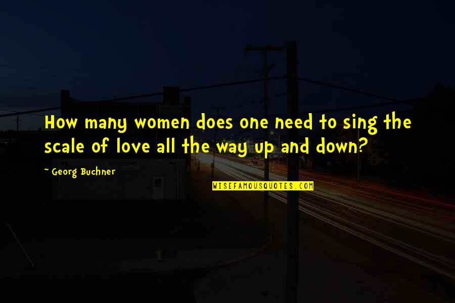 Pulling Others Down Quotes By Georg Buchner: How many women does one need to sing