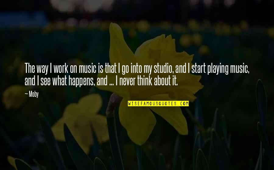 Pulp Fiction Basement Quotes By Moby: The way I work on music is that Pulp Fiction Basement Quotes By Moby: The way I work on music is that