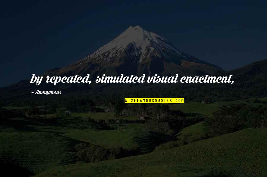 Pulp Fiction Captain Koons Quotes By Anonymous: by repeated, simulated visual enactment, Pulp Fiction Captain Koons Quotes By Anonymous: by repeated, simulated visual enactment,
