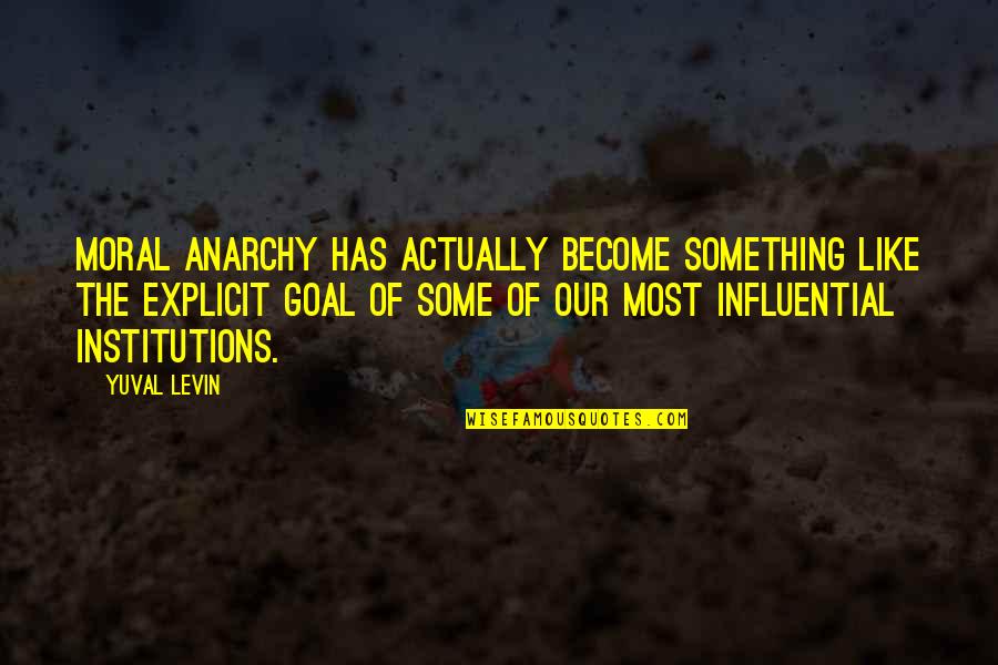 Pulp Fiction Esmeralda Quotes By Yuval Levin: moral anarchy has actually become something like the Pulp Fiction Esmeralda Quotes By Yuval Levin: moral anarchy has actually become something like the