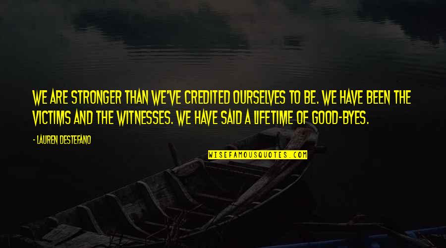Pulp Fiction Hamburger Quote Quotes By Lauren DeStefano: We are stronger than we've credited ourselves to Pulp Fiction Hamburger Quote Quotes By Lauren DeStefano: We are stronger than we've credited ourselves to