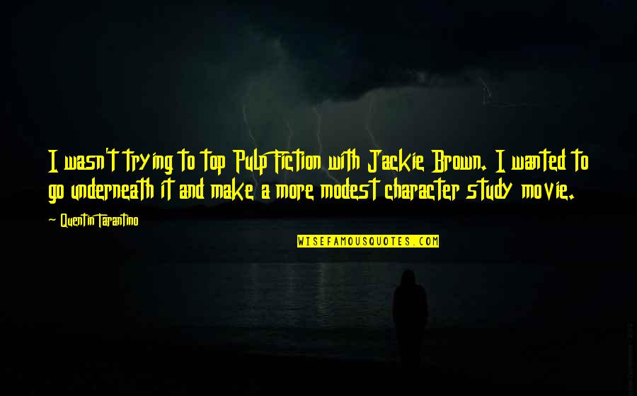 Pulp Fiction Quotes By Quentin Tarantino: I wasn't trying to top Pulp Fiction with