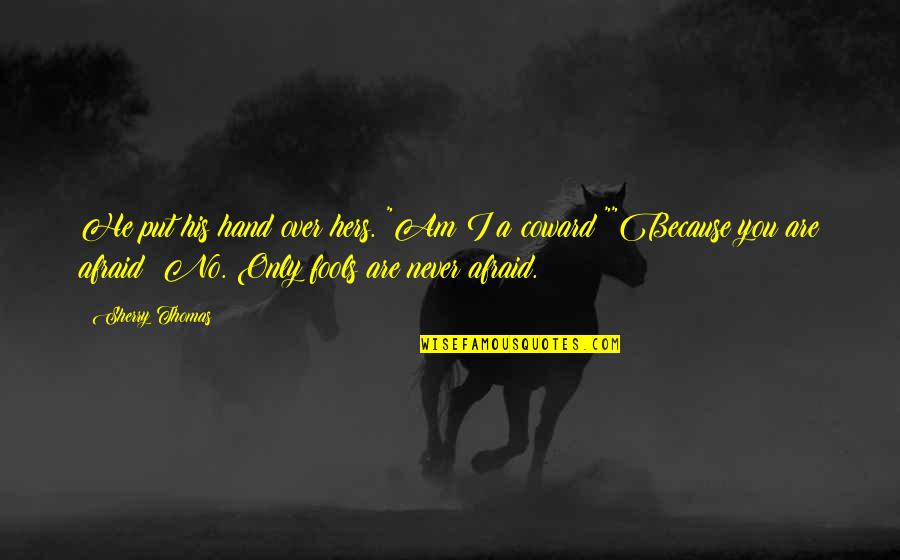 Pulp Fiction Robbery Quote Quotes By Sherry Thomas: He put his hand over hers. "Am I