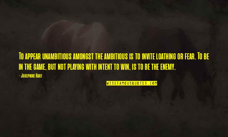 Pulping In Spanish Crossword Quotes By Josephine Hart: To appear unambitious amongst the ambitious is to Pulping In Spanish Crossword Quotes By Josephine Hart: To appear unambitious amongst the ambitious is to