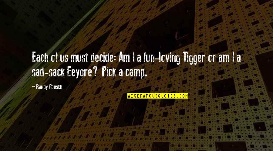 Pulsefire Ez Quotes By Randy Pausch: Each of us must decide: Am I a Pulsefire Ez Quotes By Randy Pausch: Each of us must decide: Am I a